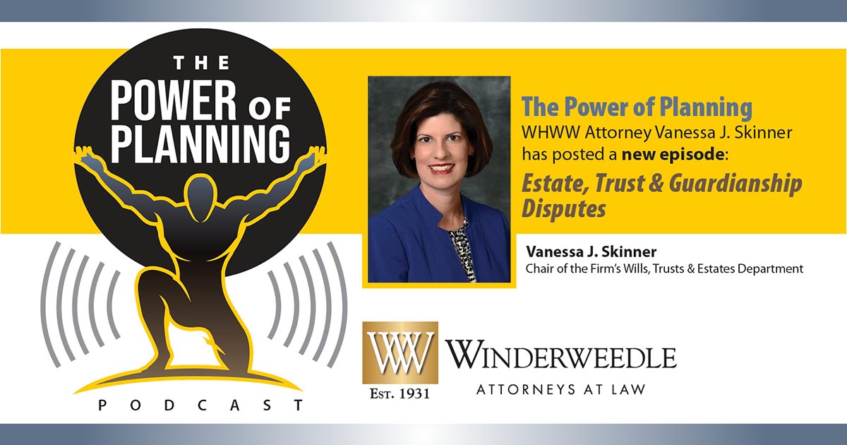 The Power of Planning Podcast: Estate, Trust & Guardianship Disputes